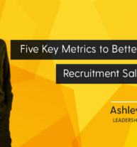Five Key Metrics to Better Manage Recruitment Sales Pipeline
